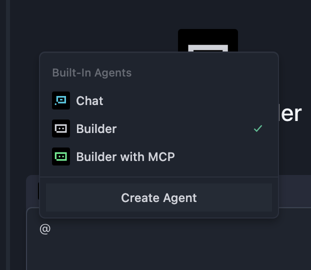 内置 Agent 模式选择——Chat、Builder、Builder with MCP 三种模式对比